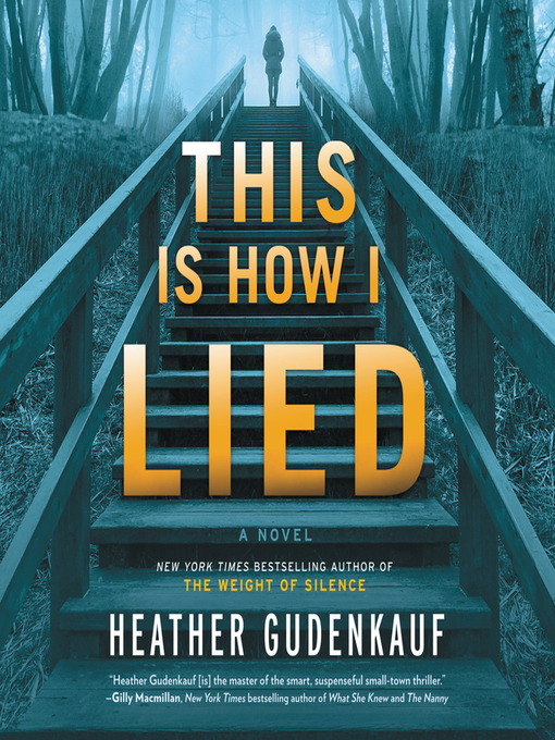 Title details for This Is How I Lied by Heather Gudenkauf - Available